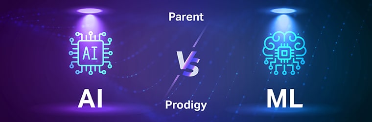 Ai vs ml: parent vs prodigy