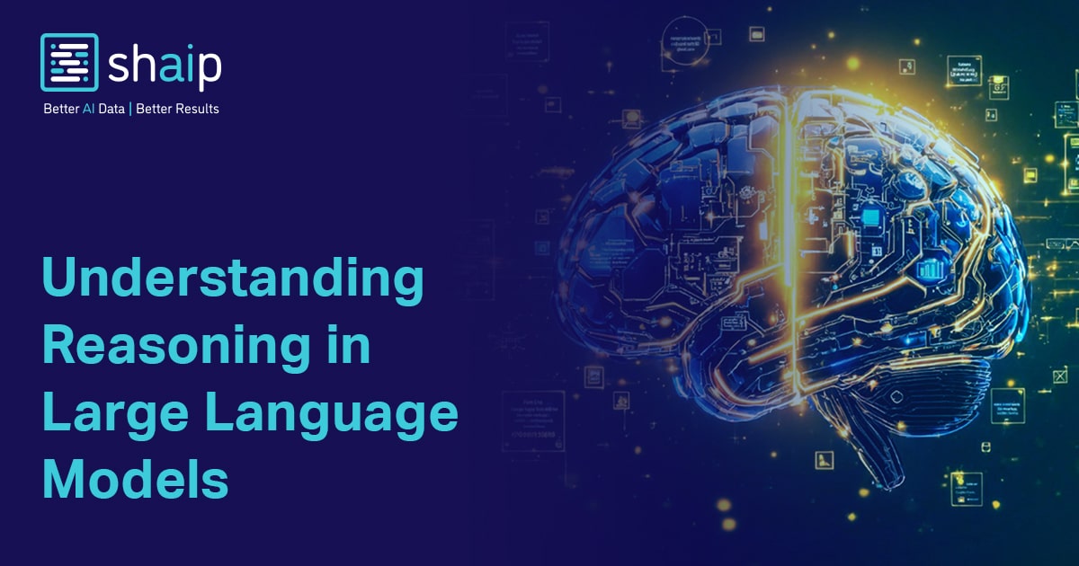 Understanding Reasoning in Large Language Models | Shaip