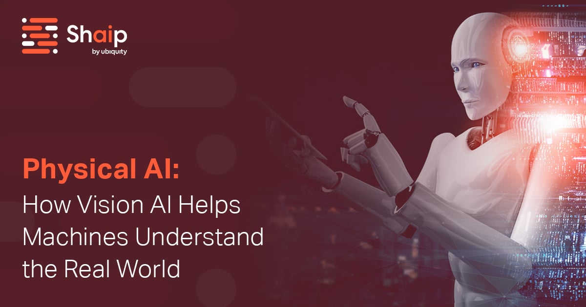 Physical AI: How AI Vision Helps Machines Understand the Real World